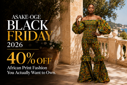 ASAKE-OGE Black Friday 2026, 40% Off African Print Fashion You Actually Want to Own