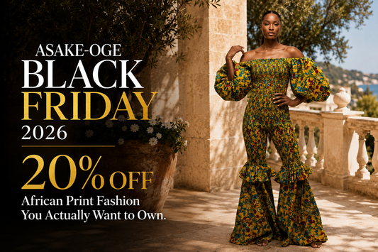 ASAKE-OGE Black Friday 2026, 20% Off African Print Fashion You Actually Want to Own